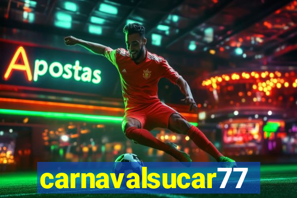 carnavalsucar777