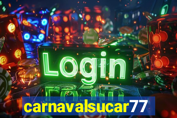 carnavalsucar777