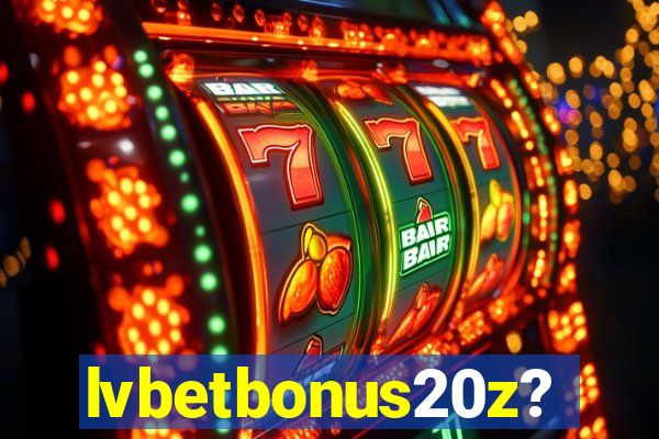 lvbetbonus20z?