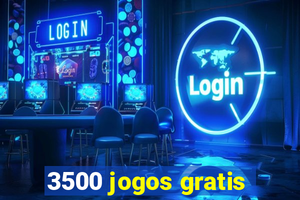 3500 jogos gratis