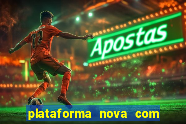 plataforma nova com b么nus de cadastro plataforma com bonus de cadastro facebook