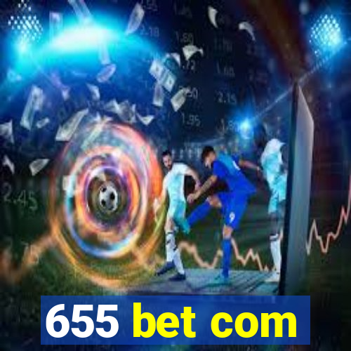 655 bet com