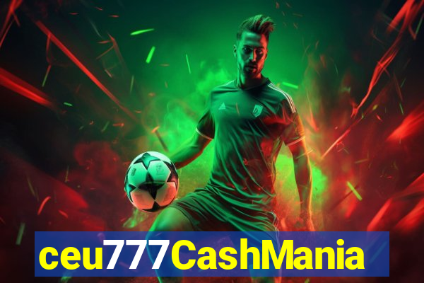 ceu777CashMania