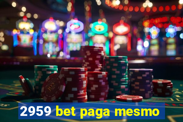 2959 bet paga mesmo