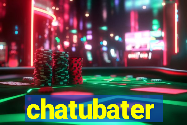 chatubater