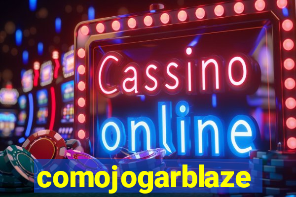 comojogarblaze