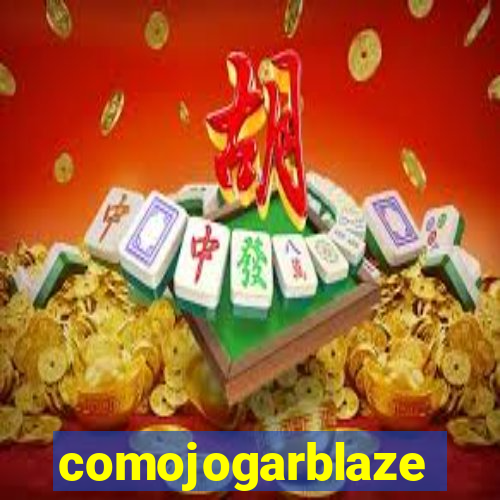 comojogarblaze