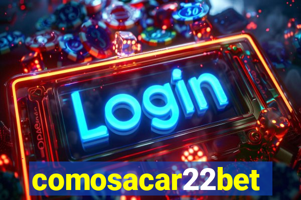 comosacar22bet