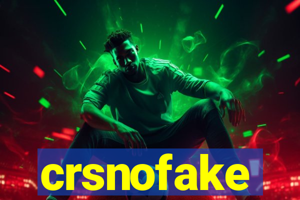 crsnofake