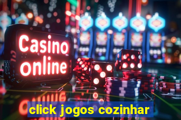 click jogos cozinhar