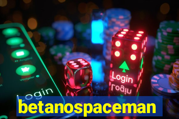 betanospaceman