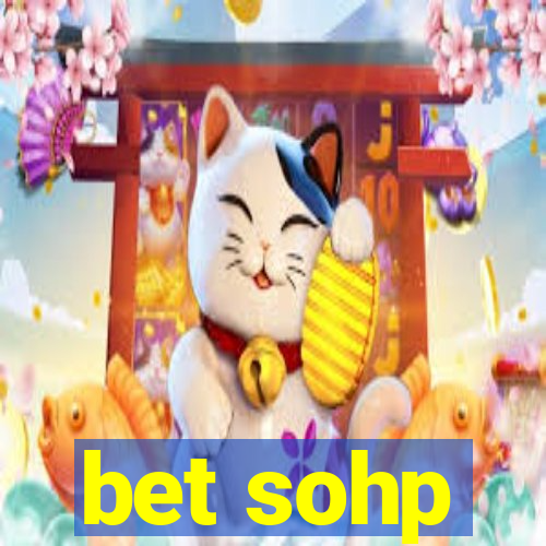 bet sohp