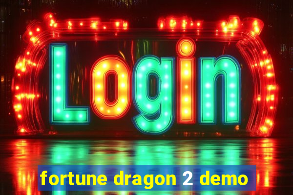 fortune dragon 2 demo