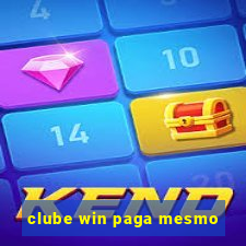 clube win paga mesmo