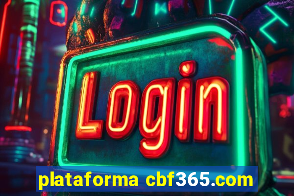 plataforma cbf365.com