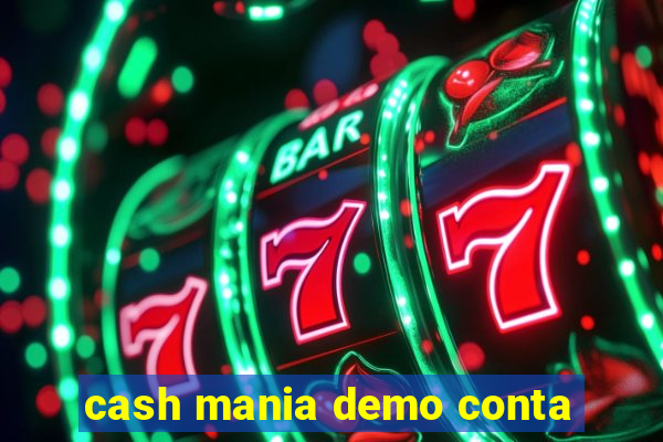 cash mania demo conta