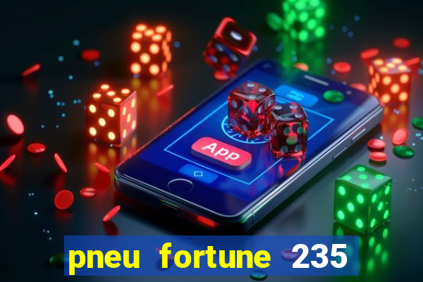 pneu fortune 235 55 r18