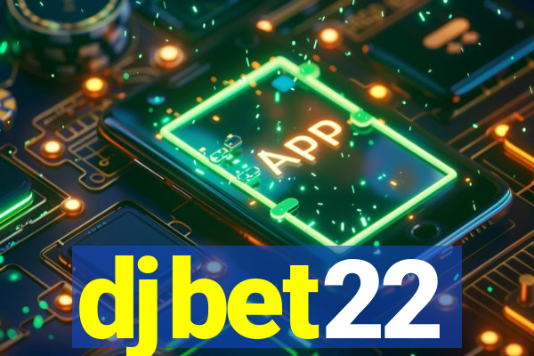 djbet22