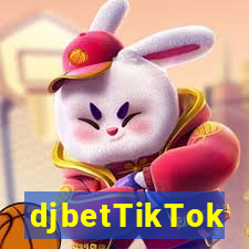 djbetTikTok