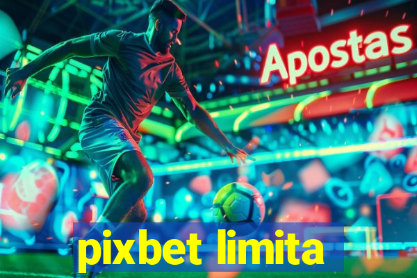 pixbet limita