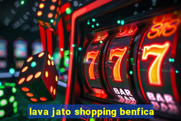 lava jato shopping benfica