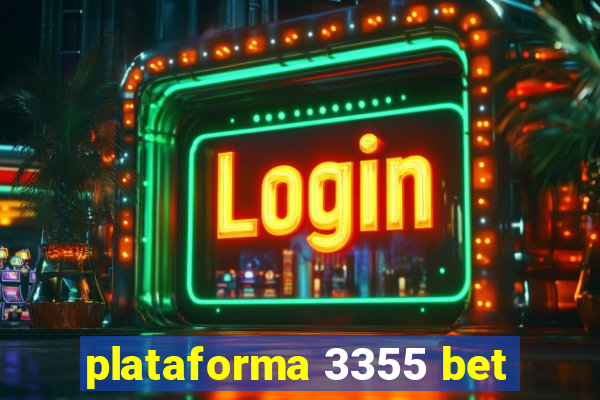 plataforma 3355 bet