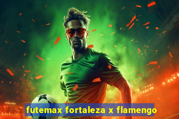 futemax fortaleza x flamengo