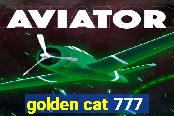 golden cat 777