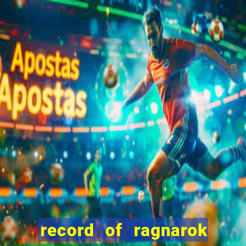 record of ragnarok 3 temporada