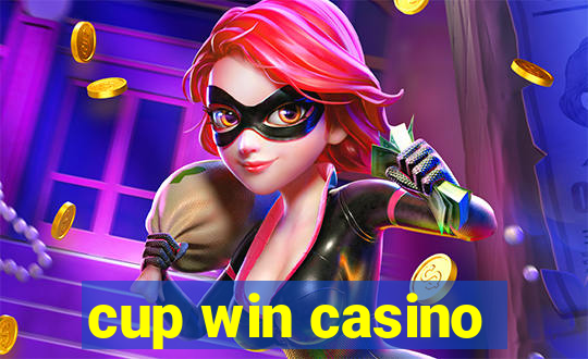 cup win casino