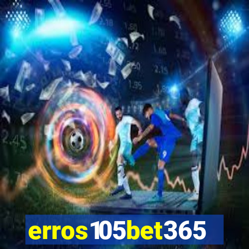 erros105bet365