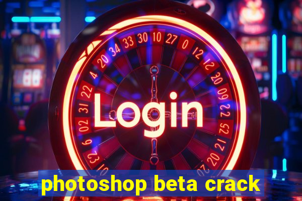 photoshop beta crack