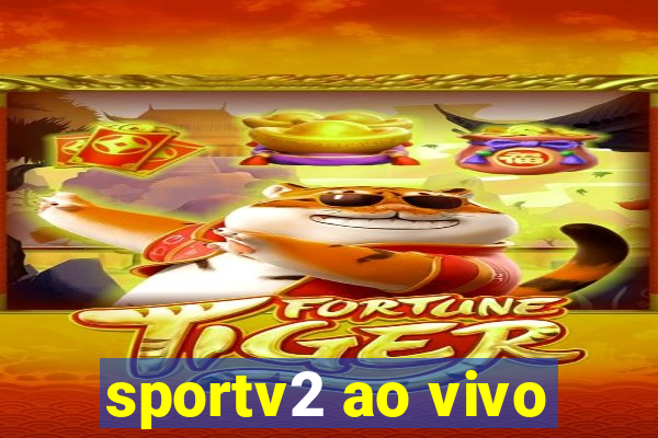 sportv2 ao vivo