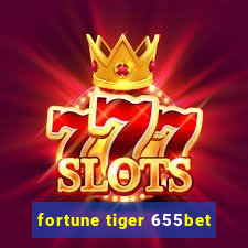 fortune tiger 655bet