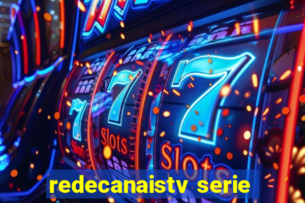 redecanaistv serie