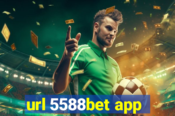 url 5588bet app