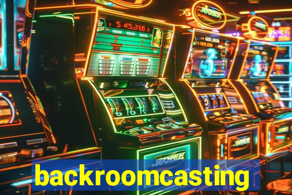 backroomcasting