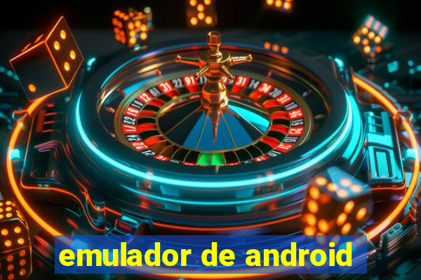 emulador de android