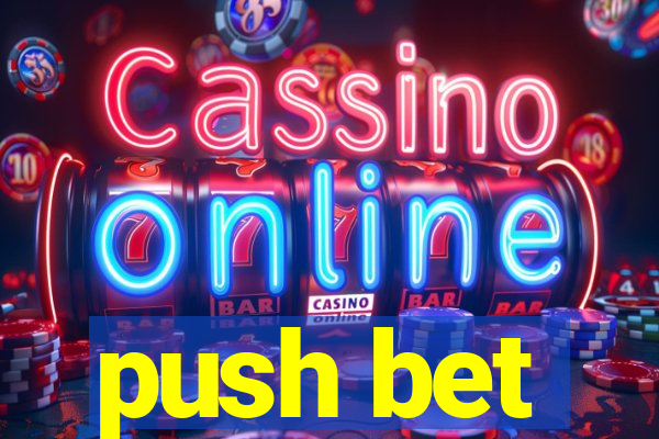 push bet