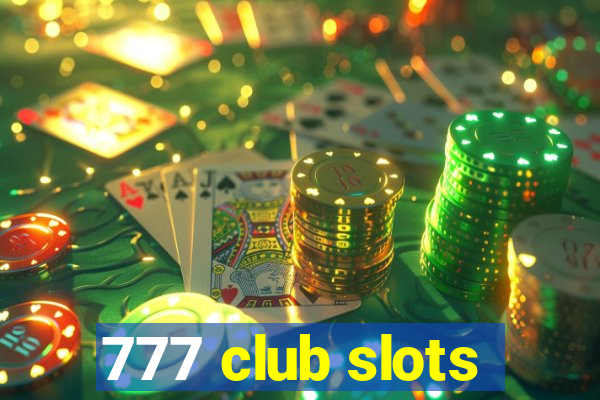 777 club slots