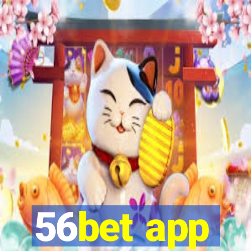 56bet app