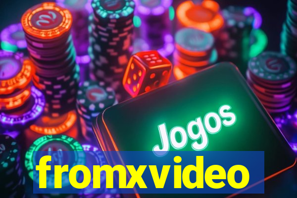 fromxvideo