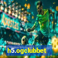 h5.ogclubbet