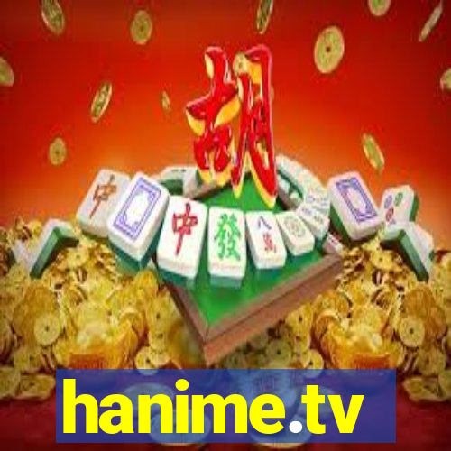 hanime.tv