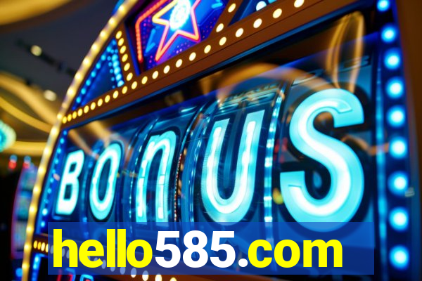 hello585.com