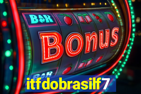 itfdobrasilf7