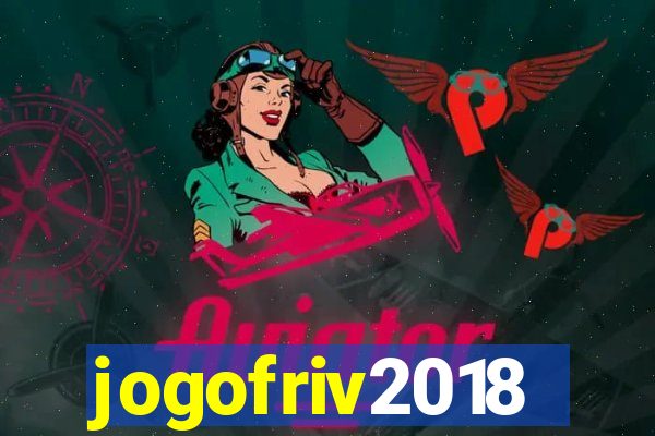 jogofriv2018