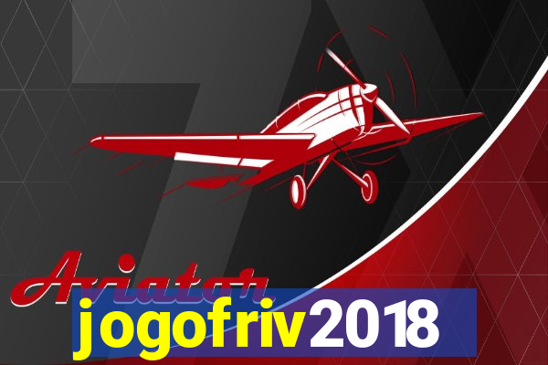 jogofriv2018