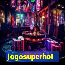 jogosuperhot