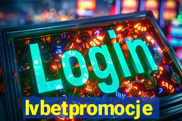 lvbetpromocje